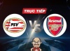 Trực tiếp bóng đá PSV vs Arsenal, 00h45 ngày 13/12: Tạo đà cho Premier League